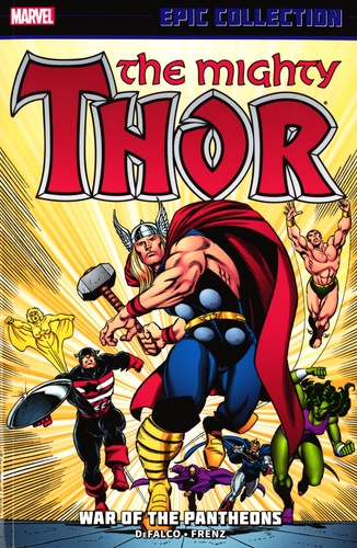 Tom DeFalco et Ron Frenz - The Mighty Thor - War of the Pantheons.