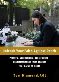  TOM DIAMOND AOL - Unleash Your Faith Against  Death - LAST ENEMY, #6.
