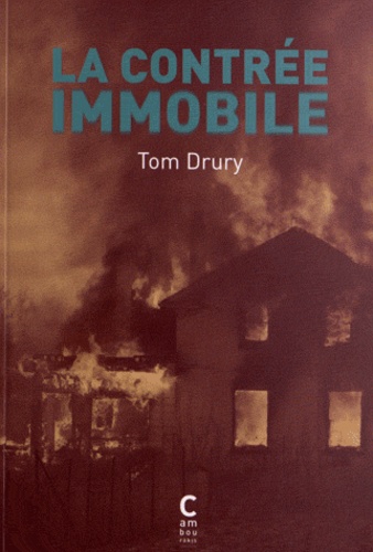 Tom Drury - La contrée immobile.