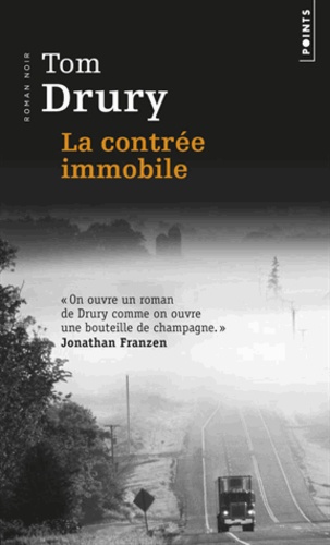 Tom Drury - La contrée immobile.