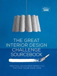Tom Dyckhoff et Sophie Robinson - The Great Interior Design Challenge Sourcebook.