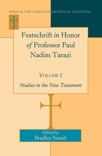 Tom Dykstra et Vahan Hovhanessian - Festschrift in Honor of Professor Paul Nadim Tarazi- Volume 2 - Studies in the New Testament.