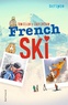 Tom Ellen et Lucy Ivison - French Ski.