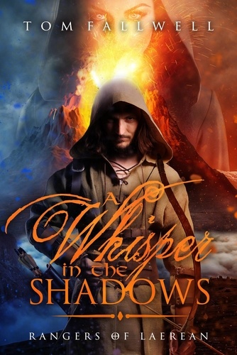  Tom Fallwell - A Whisper in the Shadows - Rangers of Laerean, #1.