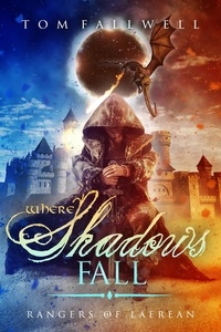  Tom Fallwell - Where Shadows Fall - Rangers of Laerean, #2.