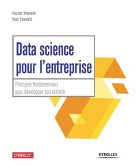 Téléchargement gratuit de livres électroniques Data science pour l'entreprise  - Principes fondamentaux pour décelopper son activité