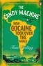 Tom Feiling - The Candy Machine - How Cocaine Took Over the World.