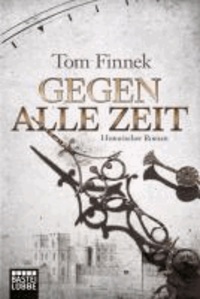 Tom Finnek - Gegen alle Zeit.