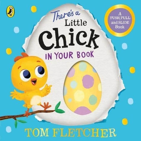 Tom Fletcher - There's a Little Chick In Your Book.