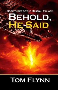 Behold, He Said - Book 3 of the Messiah Trilogy