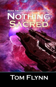 Nothing Sacred - Book Two of the Messiah Trilogy