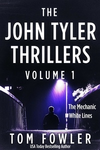  Tom Fowler - The John Tyler Thrillers: Volume 1 - John Tyler Thriller Collections, #1.