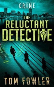 The Reluctant Detective: A C.T. Ferguson Private Investigator Mystery