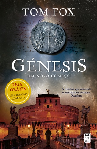 Tom Fox - Génesis: Um Novo Começo - Leia grátis a história que antecede o arrebatador romance Dominus.