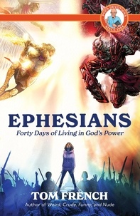  Tom French - Ephesians: Forty Days of Living in God's Power - Pop's Devotions.