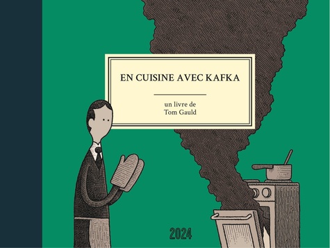 Tom Gauld - En cuisine avec Kafka.