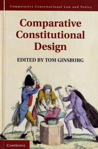Tom Ginsburg - Comparative Constitutional Design.