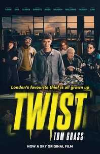Tom Grass - Twist - The electrifying heist thriller – now a major movie.