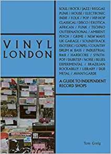 Tom Greig - Vinyl London - An independant record shop guide.