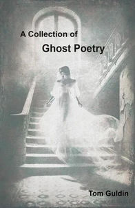 A Collection of Ghost Poetry