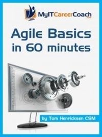  Tom Henricksen - Agile Basics in 60 Minutes.
