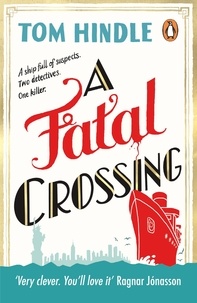 Tom Hindle - A Fatal Crossing - Unputdownable cosy crime from The Sunday Times bestselling author.
