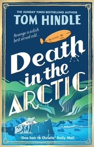 Tom Hindle - Death in the Arctic.
