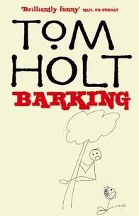 Tom Holt - Barking.