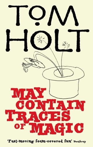 May Contain Traces Of Magic. J.W. Wells &amp; Co. Book 6