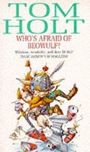 Tom Holt - Who's Afraid Of Beowulf?.