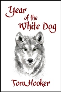  Tom Hooker - Year of the White Dog.