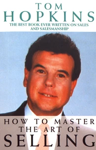 How to Master the Art of Selling