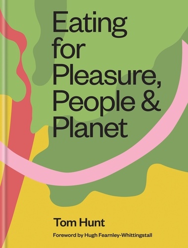 Eating for Pleasure, People &amp; Planet