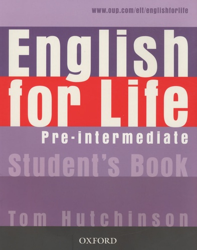 Tom Hutchinson - English for Life - Pre-intermediate Student's Book.