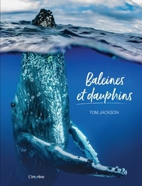 Tom Jackson - Baleines et dauphins.