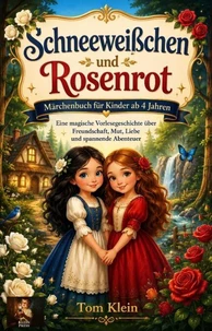Schneeweißchen und Rosenrot – Märchenbuch für Kinder ab 4 Jahren