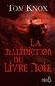 Tom Knox - La malédiction du livre noir.