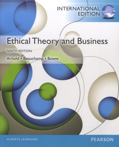 Tom L. Beauchamp - Ethical Theory and Business.