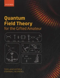 Quantum Field Theory for the Gifted Amateur