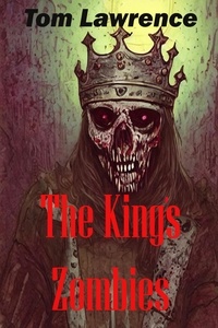  Tom Lawrence - The King's Zombies.