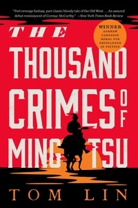 Tom Lin - The Thousand Crimes of Ming Tsu.