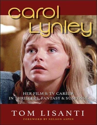 Carol Lynley: Her Film &amp; TV Career in Thrillers, Fantasy &amp; Suspense