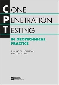 Tom Lunne - Cone Penetration Testing in Geotechnical Practice.