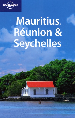 Tom Masters et Jean-Bernard Carillet - Mauritius, Réunion & Seychelles.
