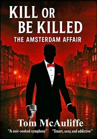 Kill or Be Killed – The  Amsterdam Affair