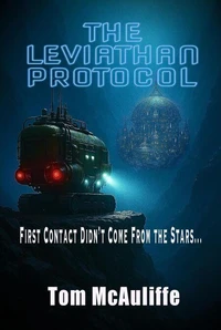 The Leviathan Protocol-First Contact Did Not Come from the Stars