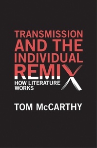 Tom McCarthy - Transmission and the Individual Remix.