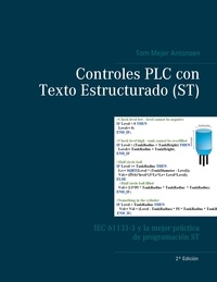 Tom Mejer Antonsen - Controles PLC con Texto Estructurado (ST) - IEC 61131-3 y la mejor práctica de programación ST.