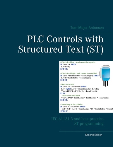 PLC Controls with Structured Text (ST). IEC 61131-3 and best practice ST programming