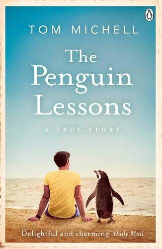Tom Michell - The Penguin Lessons.
